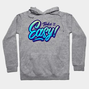 Take It Easy Hoodie